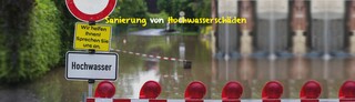 Sanierung von Hochwasserschäden Sanierung von Hochwasserschäden